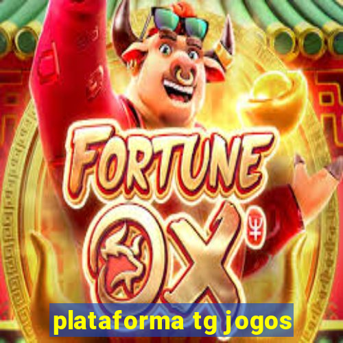 plataforma tg jogos